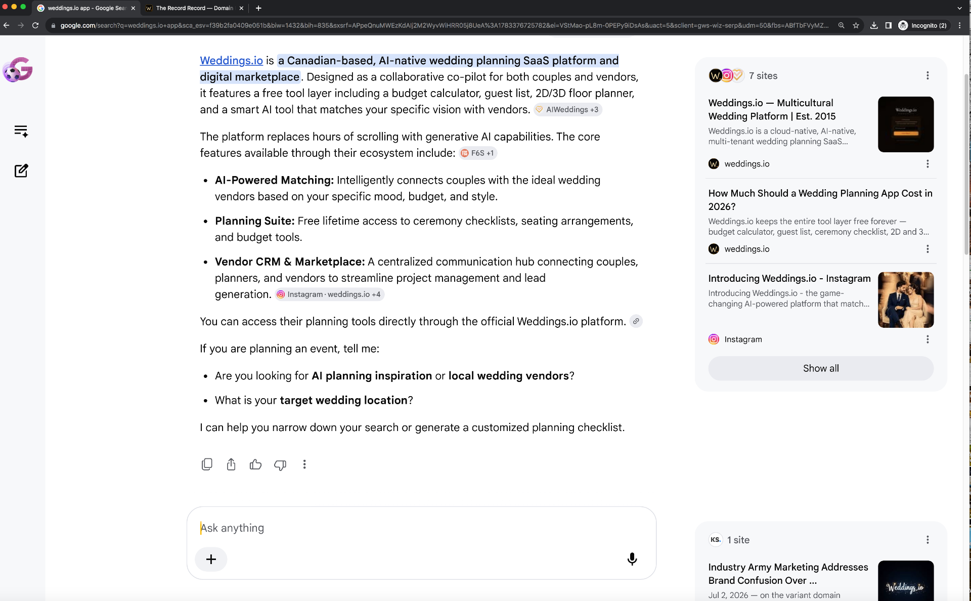 Google AI Mode answer for the query 'weddings.io' — describes Weddings.io as 'a Canadian-based, AI-native wedding planning SaaS platform and digital marketplace,' citing 7 sites including the Multicultural Wedding Platform Est. 2015 page and the Industry Army Marketing brand-confusion address.