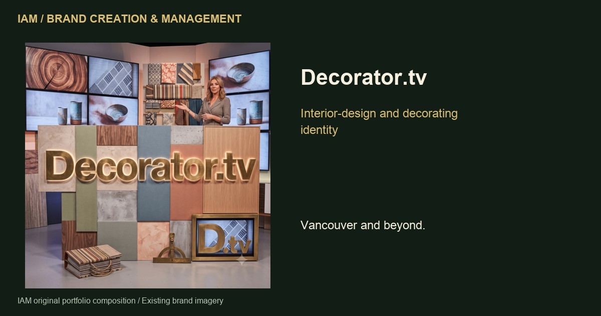 IAM original portfolio composition featuring Decorator.tv brand imagery IAM original portfolio composition featuring Decorator.tv brand imagery