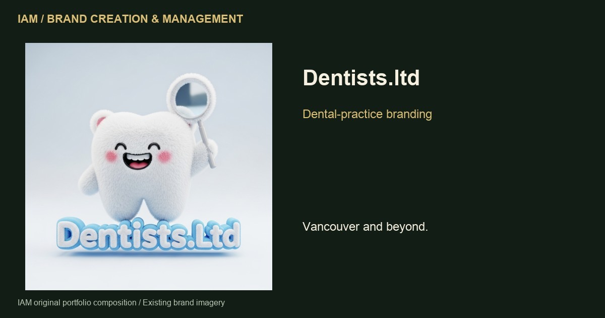 IAM original portfolio composition featuring Dentists.ltd brand imagery IAM original portfolio composition featuring Dentists.ltd brand imagery